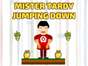 Mister Tardy Jumping Down